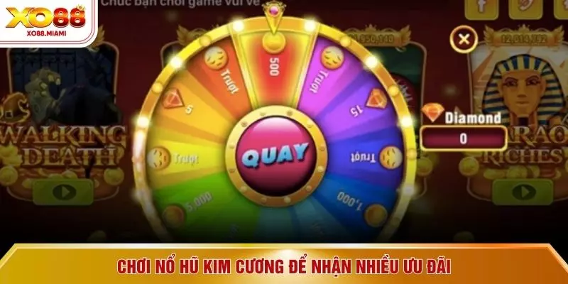 Chơi nổ hũ Kim Cương để nhận nhiều ưu đãi