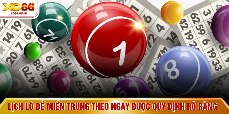Lịch lô đề miền trung theo ngày được quy định rõ ràng